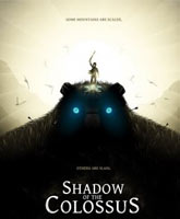 Смотреть Онлайн Тень Колосса / Shadow of the Colossus [2015]